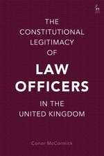 The Constitutional Legitimacy of Law Officers in the United Kingdom