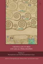 Vienna Lectures on Legal Philosophy, Volume 2: Normativism and Anti-normativism in Law