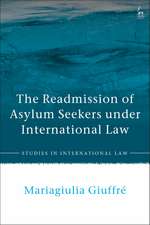 The Readmission of Asylum Seekers under International Law