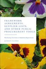 Framework Agreements, Supplier Lists, and Other Public Procurement Tools: Purchasing Uncertain or Indefinite Requirements