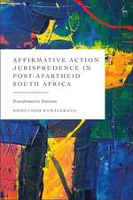 Affirmative Action Jurisprudence in Post-Apartheid South Africa