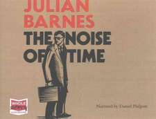 Barnes, J: The Noise of Time