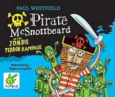 Whitfield, P: Pirate McSnottbeard in the Zombie Terror Rampa