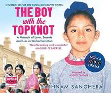 Sanghera, S: The Boy with the TopKnot