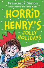 Simon, F: Horrid Henry's Jolly Holidays