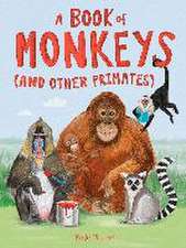 A Book of Monkeys (and other Primates)