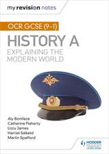 My Revision Notes: OCR GCSE (9-1) History A: Explaining the Modern World