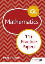 Hanson, D: GL 11+ Mathematics Practice Papers