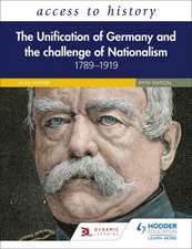 Unification of Germany/Challenge of Nationalism 1789-1919