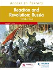 Access to History: Reaction and Revolution: Russia 1894-1924 Fifth Edition