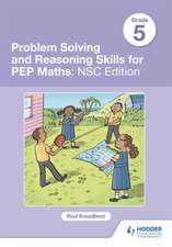 Problem Solving and Reasoning Skills for PEP Maths Grade 5 : NSC Edition