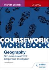 Pearson Edexcel A-level Geography Coursework Workbook: Non-exam assessment: Independent Investigation