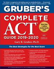 Gruber's Complete ACT Guide 2019-2020