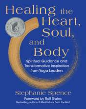 Healing the Heart, Soul, and Body: Spiritual Guidance and Transformative Inspiration from Yoga Leaders