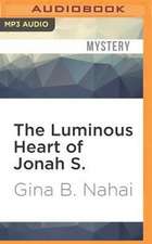 The Luminous Heart of Jonah S.