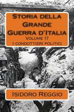 Storia Della Grande Guerra D'Italia - Volume 17