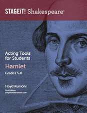 Stageit! Shakespeare Acting Tools for Students - Hamlet Grades 5-8