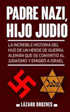 Padre Nazi, Hijo Judio