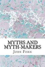 Myths and Myth-Makers