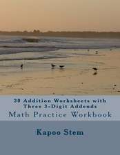 30 Addition Worksheets with Three 3-Digit Addends