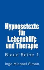 Hypnosetexte Fuer Lebenshilfe Und Therapie