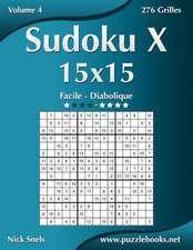 Sudoku X 15x15 - Facile a Diabolique - Volume 4 - 276 Grilles