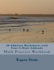 30 Addition Worksheets with Four 3-Digit Addends