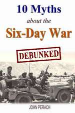 10 Myths about the Six-Day War