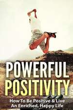 Powerful Positivity