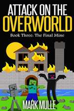 Attack on the Overworld, Book Three