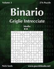 Binario Griglie Intrecciate - Medio - Volume 3 - 276 Puzzle