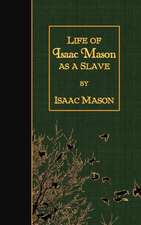 Life of Isaac Mason as a Slave