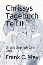 Chrissys Tagebuch Teil II