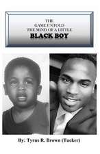 The Game Untold the Mind of a Little Black Boy