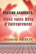 Passion Gagnante !