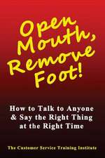 Open Mouth, Remove Foot