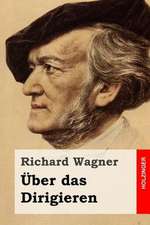 Uber Das Dirigieren