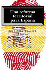 Una Reforma Territorial Para Espana