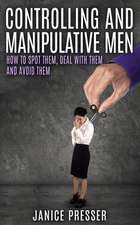 Controlling and Manipulative Men