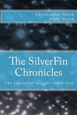 The Silverfin Chronicles - The Legend of Snaggle-Tooth Scar