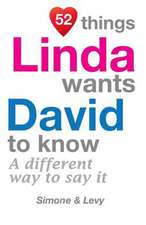 52 Things Linda Wants David to Know