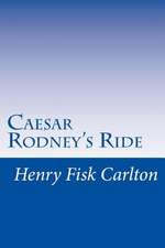 Caesar Rodney's Ride