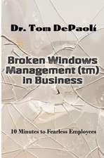 Broken Windows Management in Business