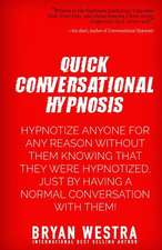 Quick Conversational Hypnosis