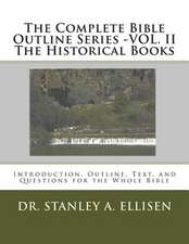 The Complete Bible Outline Series -Vol.II - The Historical Books