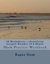 30 Worksheets - Identifying Largest Number of 4 Digits