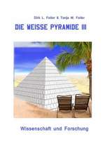 Die Weisse Pyramide III