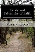 Trials and Triumphs of Faith