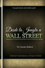 Desde La Jungla a Wall Street