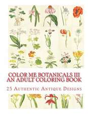 Color Me Botanicals III